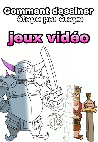 comment dessiner étape par étape: personnages de jeux vidéo (French Edition)