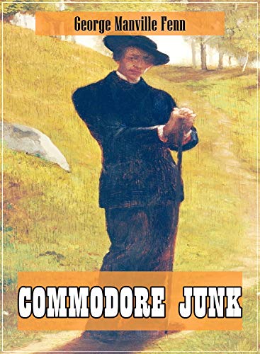 Commodore Junk (Original and Unabridged Content) (Old Version) (ANNOTATED) (English Edition)