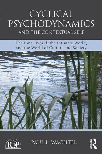 Cyclical Psychodynamics and the Contextual Self: The Inner World, the Intimate World, and the World of Culture and Society (Relational Perspectives Book Series 63) (English Edition)