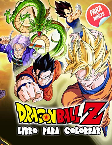 Dragon Ball Z Libro Para Colorear: Libro De Colorear De Dragon Ball Para Los Niños Y El Adulto Con De Alta Calidad Imágenes