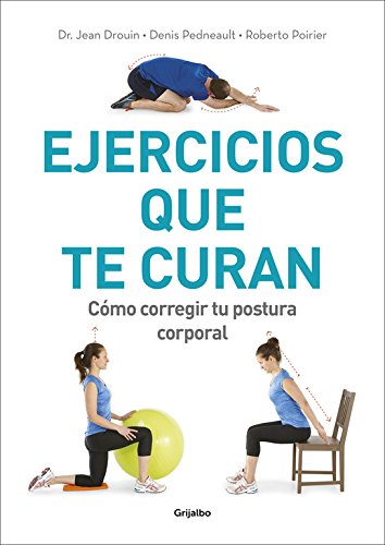 Ejercicios que te curan: Cómo corregir tu postura corporal (Vida activa y deporte)