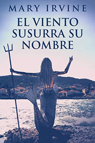 El Viento Susurra Su Nombre: Amor Y Misterio En Una Isla Griega