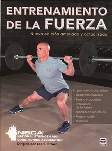 Entrenamiento de la fuerza. Nueva edición ampliada y actualizada: Nueva edicion ampliada y actualizada