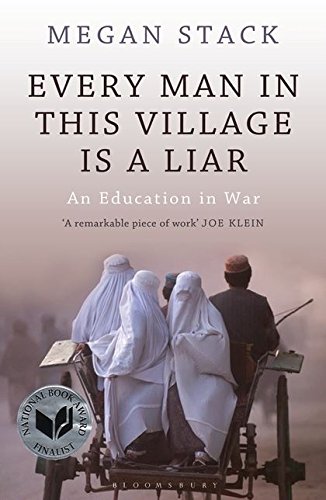 Every Man in This Village Is a Liar: An Education in War