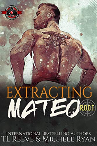 Extracting Mateo (Special Forces: Operation Alpha) (Project ROOT Book 2) (English Edition)