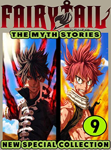 Fairy Tail Myth: New Collection 9 Fantasy Fairy Tail Action Shonen Manga Adventure Graphic Novel (English Edition)