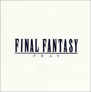 Final Fantasy: Pray