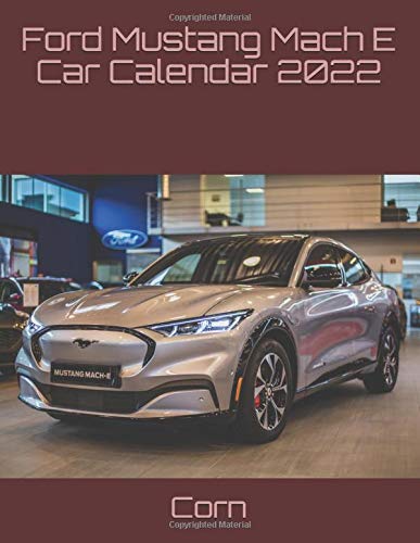 Ford Mustang Mach E Car Calendar 2022