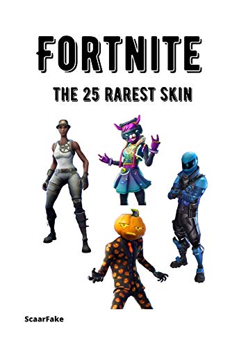 FORTNITE - The 25 Rarest Skin (English Edition)