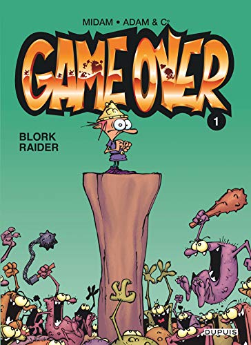 Game over - tome 1 - Blork Raider