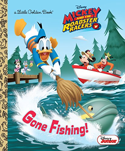 GONE FISHING (DISNEY JR MICKEY (Little Golden Books: Mickey and the Roadster Racers)