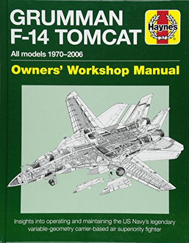 Grumman F-14 Tomcat Owners’ Workshop Manual: All models 1970–2006