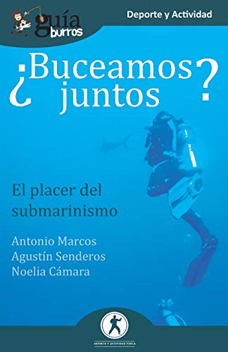 GuíaBurros ¿Buceamos juntos?: El placer del submarinismo: 100