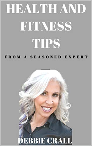 HEALTH AND FITNESS TIPS FROM A SEASONED EXPERT (English Edition)