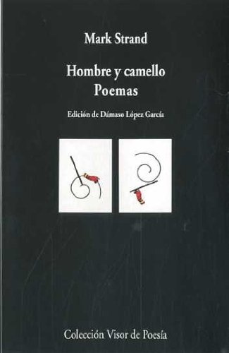 Hombre y camello.: Poemas: 761 (Visor de Poesía)