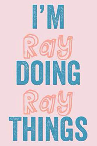 I'am Ray Doing Ray Things: Small notebooks, pocket notebooks 4x6 / Journal Gift, Personalized Gift for Ray