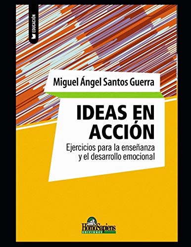 Ideas en acción: Ejercicios para la enseñanza y el desarrollo emocional