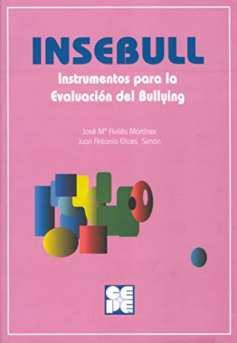 Insebull: Instrumentos para la evaluación del bullying (con CD): Instrumentos para la evaluaciÃ³n del bullying: 10 (ESCALAS Y CUESTIONARIOS)
