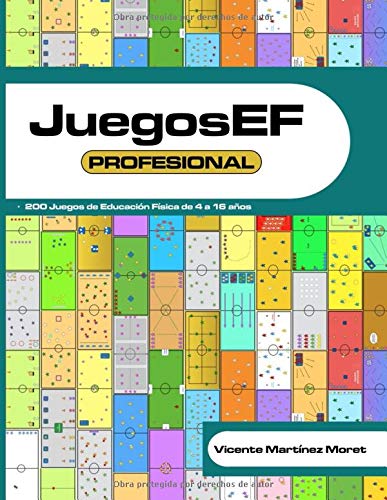 JuegosEF PROFESIONAL: 200 Juegos de Educación Física de 4 a 16 años | RECOPILACIÓN DE LIBROS TOP 99, OTROS 50 y 51 MÁS