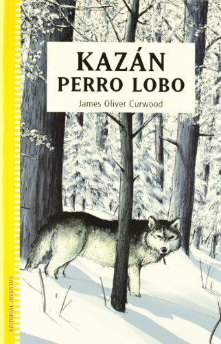 KAZAN, PERRO LOBO (COLECCION JUVENTUD)