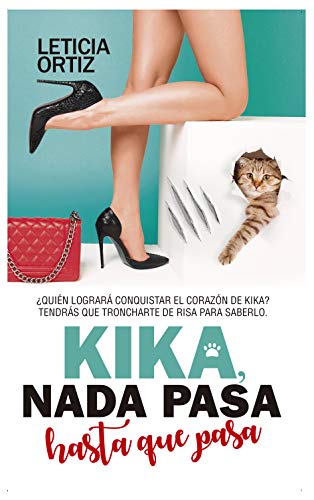 Kika. Nada pasa Hasta Que pasa (Novela)