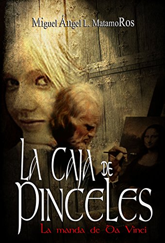 La caja de pinceles: La manda de Da Vinci