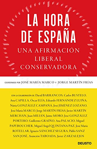 La hora de España: Una afirmación liberal conservadora (Sin colección)