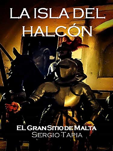 La Isla del Halcón: El Gran Sitio de Malta