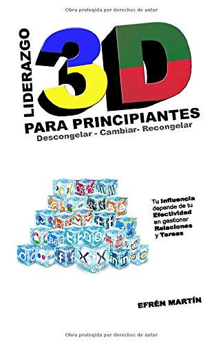 LIDERAZGO PARA PRINCIPIANTES 3D: Descongelar, cambiar, recongelar