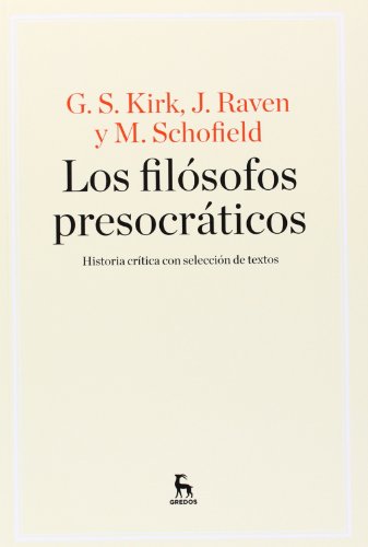 Los filósofos presocráticos. Historia crítica con selección de textos (MANUALES)