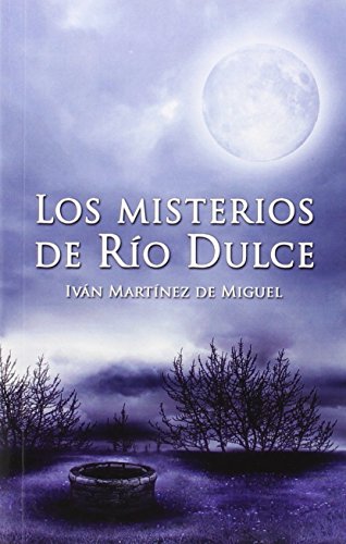 Los misterios de Río Dulce (Letras Mayúsculas)