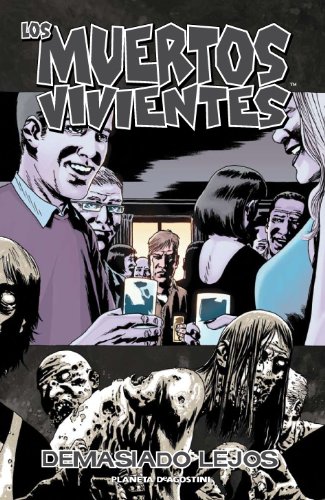 Los muertos vivientes nº 13/32: Demasiado lejos (Los Muertos Vivientes (The Walking Dead Cómic))