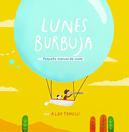 Lunes Burbuja: Pequeño manual de vuelo (Lumen ilustrados)