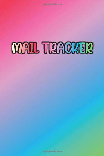 Mail Tracker: Colorful / Rainbow Color of Inspiration Cover- 120 Pages 6 X 9"