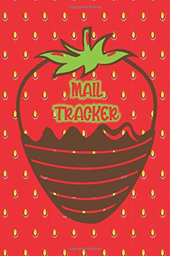 Mail Tracker: Cute Cover Featuring Strawberry and Melted Chocolate- 120 Pages 6 X 9"