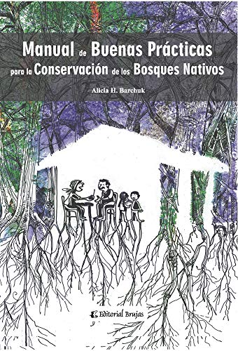 Manual de buenas prácticas para la conservación de bosques nativos : Apuntes