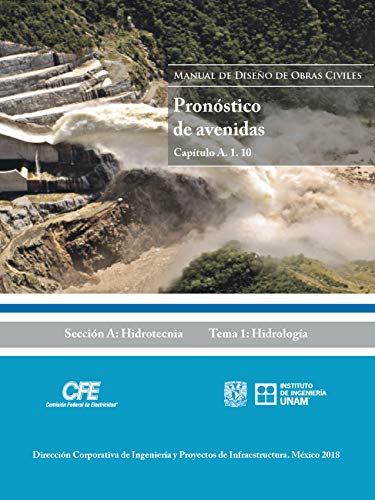 Manual de Diseño de Obras Civiles Cap. A.1.10 Pronóstico de Avenidas: Sección A: Hidrotecnia Tema 1: Hidrología