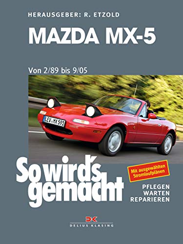 Mazda MX-5 von 2/89 bis 9/05: So wird's gemacht - Band 163