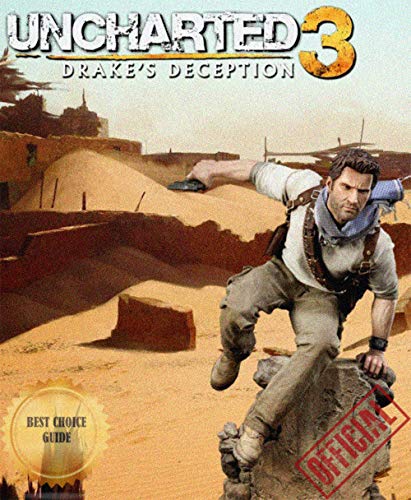 Official: Uncharted 3 Drake's Deception - Complete Guide/Tips/Cheats - Editor's Choice (English Edition)