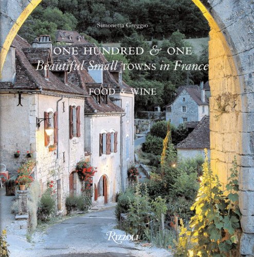 One Hundred & One Beautiful Towns in France: Food & Wine [Idioma Inglés]