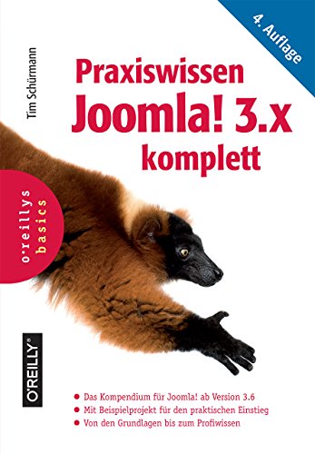 Praxiswissen Joomla! 3.x komplett: Das Kompendium für Joomla! ab Version 3.6