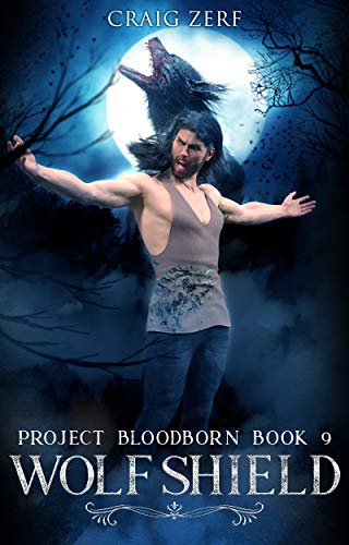 Project Bloodborn - Book 9: WOLF SHIELD: A werewolves and shifters novel. (English Edition)