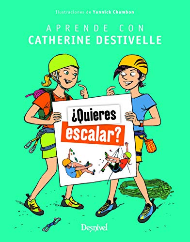 ¿Quieres escalar? Aprende con Catherine Destivelle