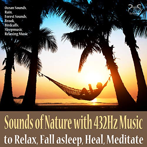 Sounds of Nature and Relaxing Music in 432Hz, Healthy Sleep, Part 9