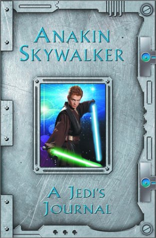 Star Wars Episode II: Anakin Skywalker : A Jedi's Journal