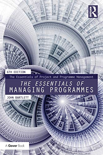 The Essentials of Managing Programmes (The Essentials of Project and Programme Management)