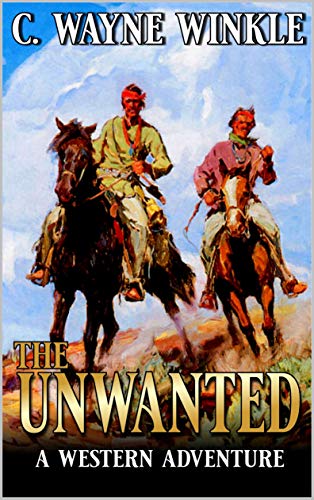 The Unwanted: A Western Adventure (English Edition)