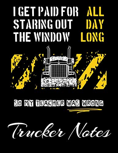 Trucker Notes: 150 Pages Large 8.5x11 Truck Driver Notebook Journal To Jot Down Your Ideas and Notes