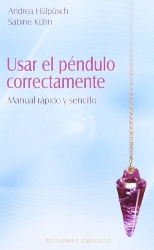 Usar el péndulo correctamente: Manual Rapido y Sencillo (FENG-SHUI)