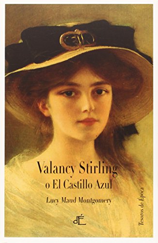 Valancy Stirling: El castillo azul: Edición ilustrada a color (Tesoros de Epoca)